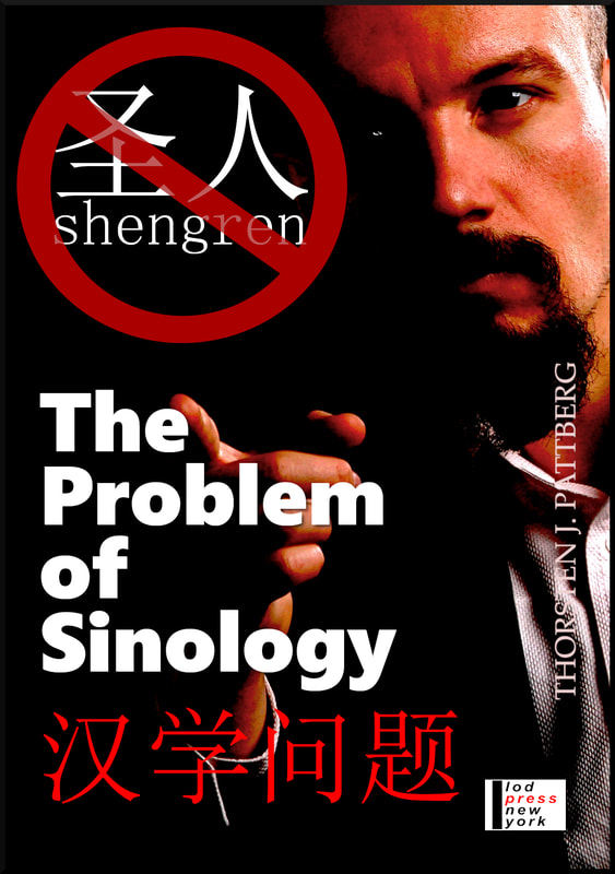 The Problem of Sinology, Hanxue Wenti, by Thorsten J. Pattberg