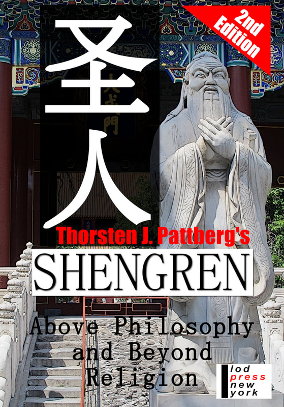 Shengren - Above Philosophy and Beyond Religion, by Thorsten J. Pattberg
